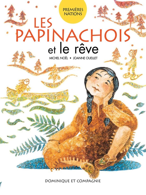 Title details for Les Papinachois et le rêve by Joanne Ouellet - Wait list